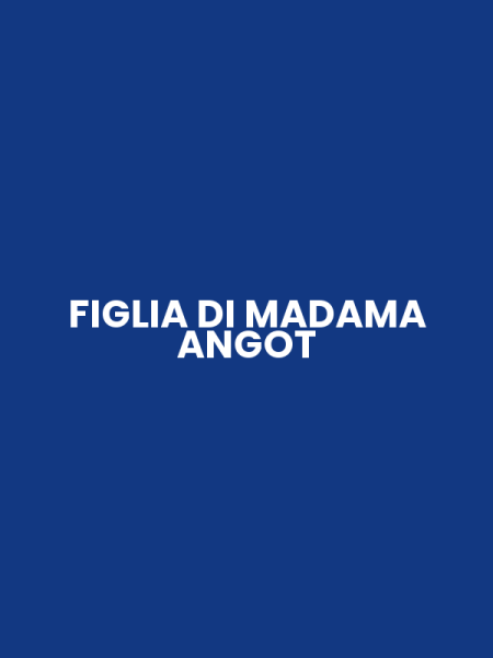 FIGLIA DI MADAMA ANGOT