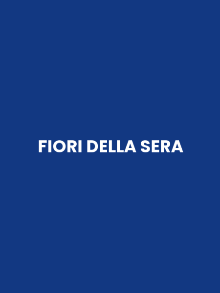 FIORI DELLA SERA