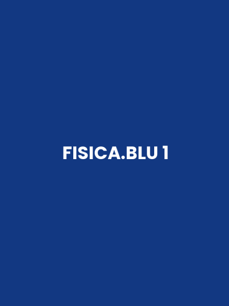FISICA.BLU 1