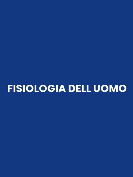 FISIOLOGIA DELL UOMO