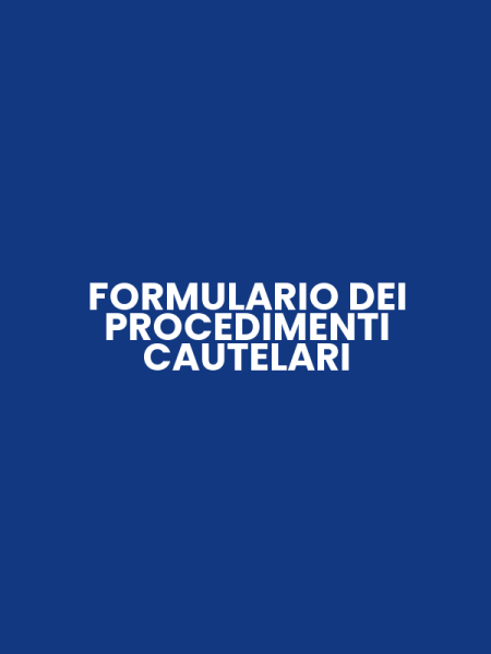 FORMULARIO DEI PROCEDIMENTI CAUTELARI