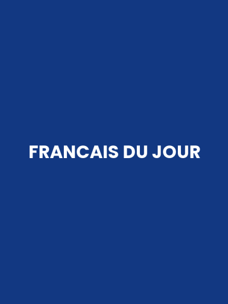 FRANCAIS DU JOUR
