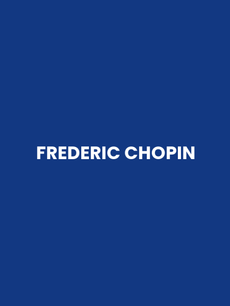 FREDERIC CHOPIN