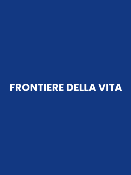 FRONTIERE DELLA VITA