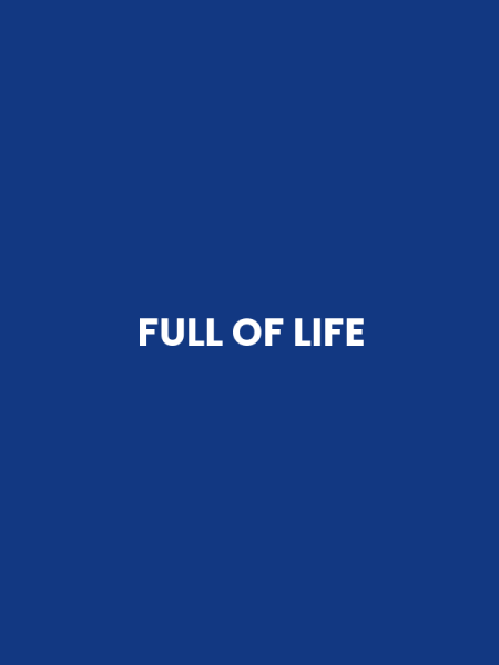 FULL OF LIFE