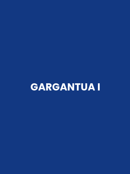 GARGANTUA I
