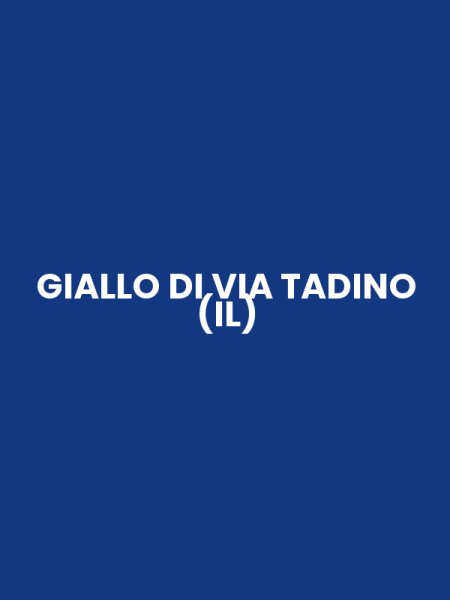 GIALLO DI VIA TADINO (IL)