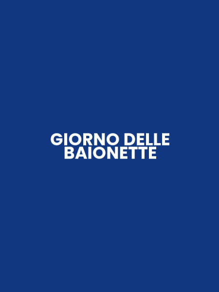 GIORNO DELLE BAIONETTE