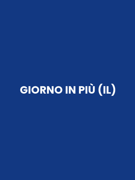 GIORNO IN PIÙ (IL)