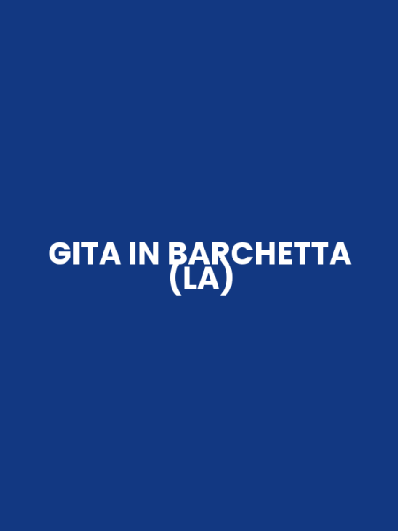 GITA IN BARCHETTA (LA)