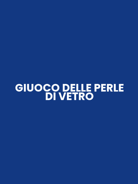 GIUOCO DELLE PERLE DI VETRO