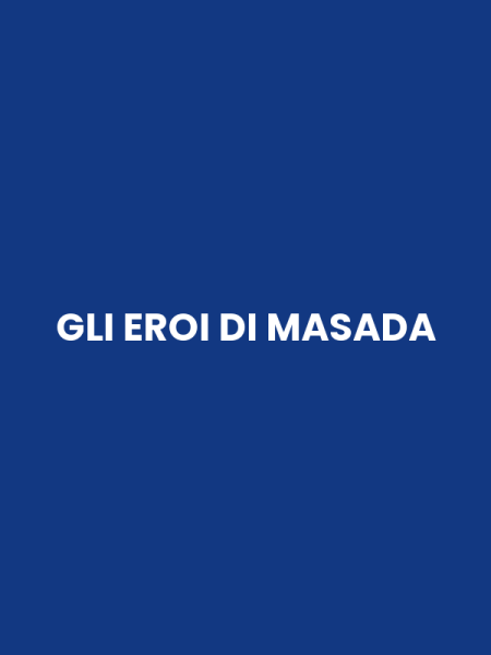 GLI EROI DI MASADA