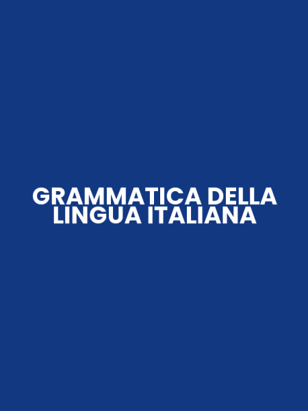 GRAMMATICA DELLA LINGUA ITALIANA