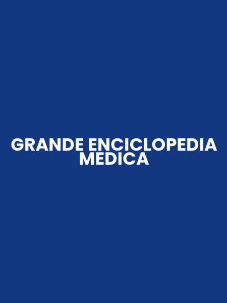 GRANDE ENCICLOPEDIA MEDICA