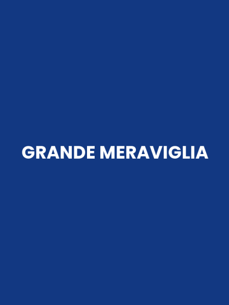 GRANDE MERAVIGLIA
