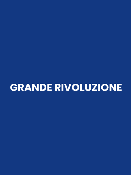 GRANDE RIVOLUZIONE