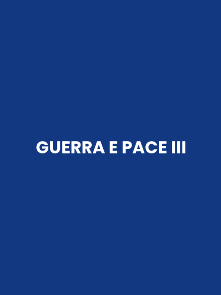 GUERRA E PACE III