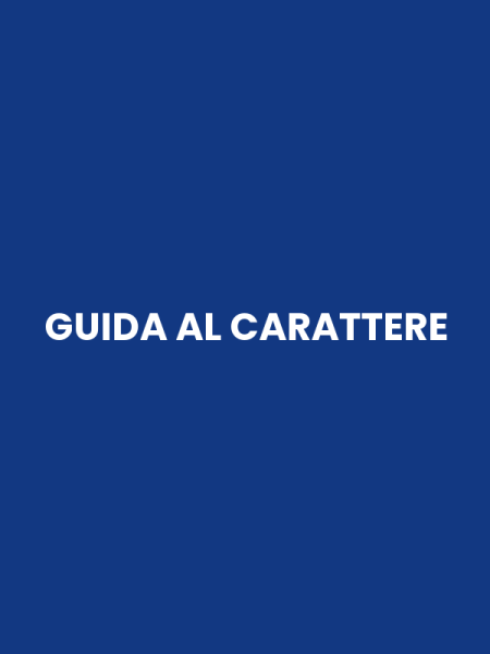 GUIDA AL CARATTERE