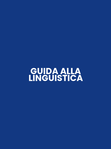 GUIDA ALLA LINGUISTICA