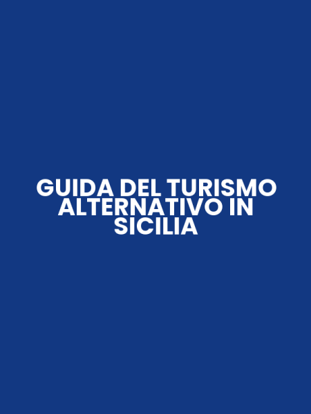 GUIDA DEL TURISMO ALTERNATIVO IN SICILIA
