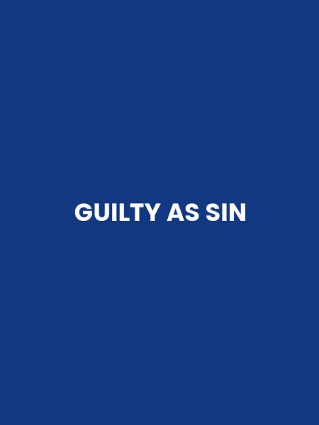 GUILTY AS SIN