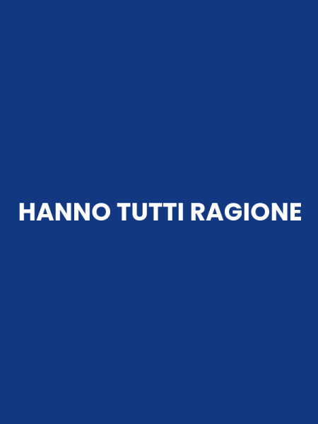 HANNO TUTTI RAGIONE