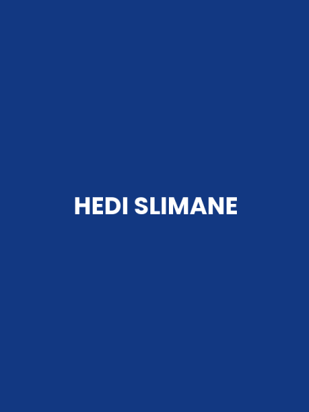 HEDI SLIMANE