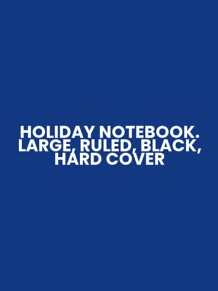 HOLIDAY NOTEBOOK. LARGE, RULED, BLACK, HARD COVER