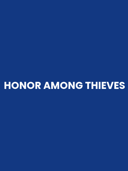 HONOR AMONG THIEVES