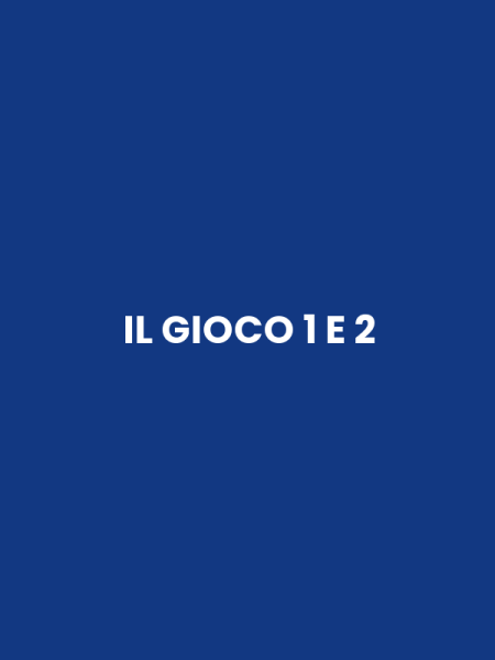 IL GIOCO 1 E 2