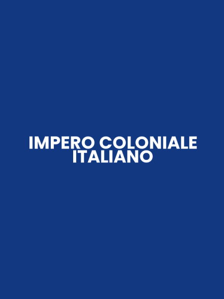 IMPERO COLONIALE ITALIANO