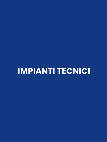 IMPIANTI TECNICI