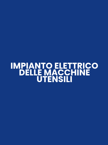 IMPIANTO ELETTRICO DELLE MACCHINE UTENSILI