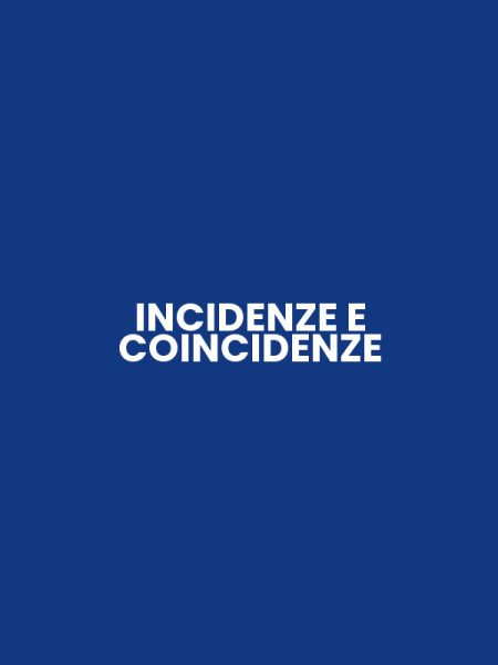 INCIDENZE E COINCIDENZE