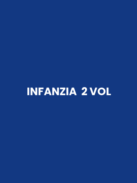 INFANZIA 2 VOL