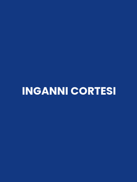 INGANNI CORTESI