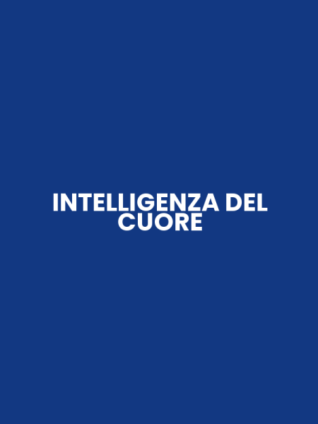 INTELLIGENZA DEL CUORE