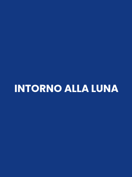 INTORNO ALLA LUNA