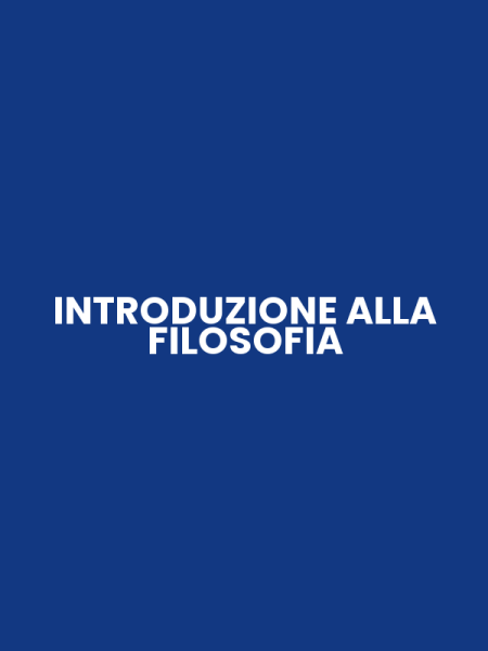 INTRODUZIONE ALLA FILOSOFIA