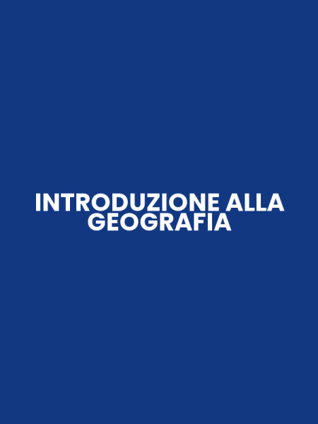 INTRODUZIONE ALLA GEOGRAFIA