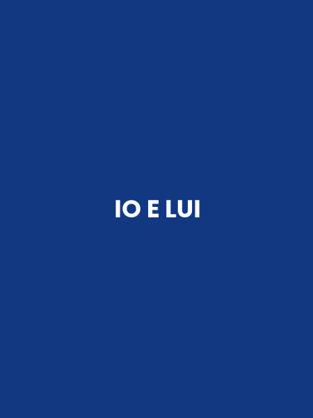 IO E LUI