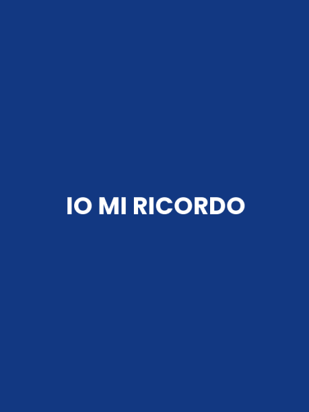 IO MI RICORDO