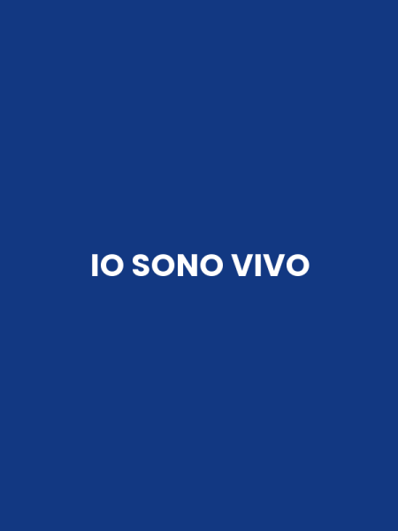IO SONO VIVO