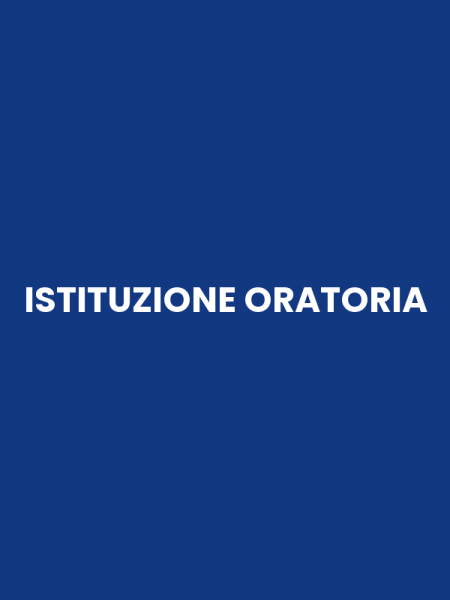 ISTITUZIONE ORATORIA