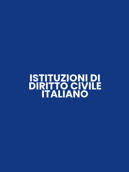 ISTITUZIONI DI DIRITTO CIVILE ITALIANO