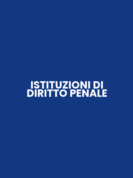 ISTITUZIONI DI DIRITTO PENALE