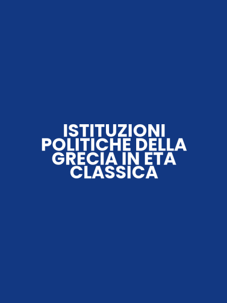 ISTITUZIONI POLITICHE DELLA GRECIA IN ETA CLASSICA