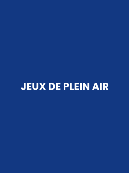 JEUX DE PLEIN AIR