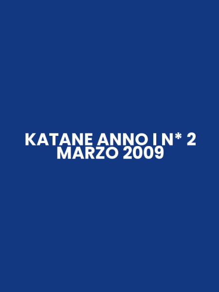 KATANE ANNO I N* 2 MARZO 2009