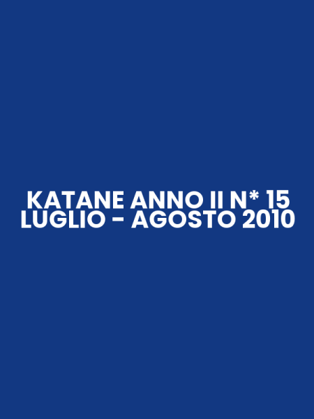 KATANE ANNO II N* 15 LUGLIO - AGOSTO 2010